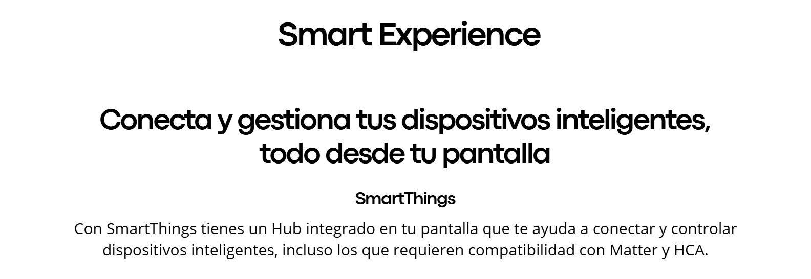 Smart Experience y SmartThings en Samsung UN65U8000PCZE: Hub integrado para gestionar dispositivos inteligentes compatibles con Matter y HCA.